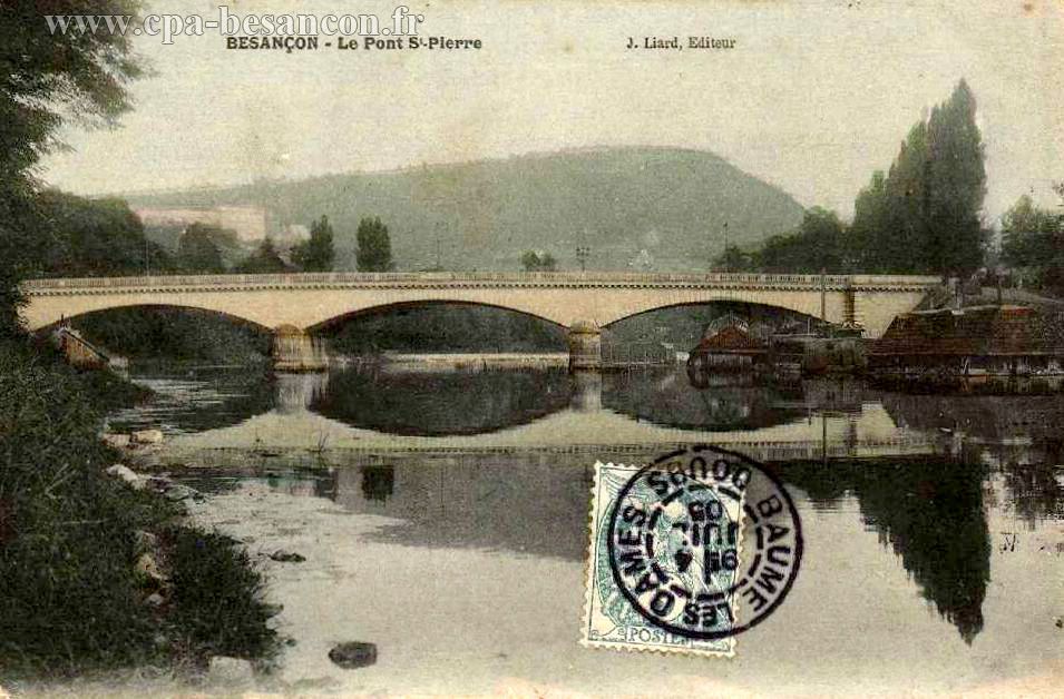 BESANÇON - Le Pont St-Pierre